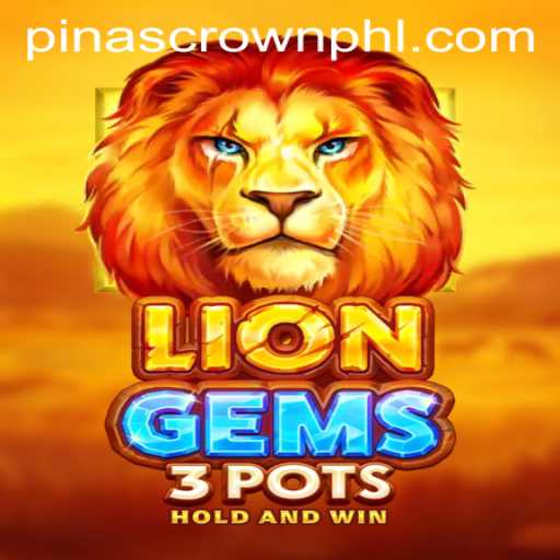 Exploring the World of LionGems3pots and Its Fascination with PinasCrown
