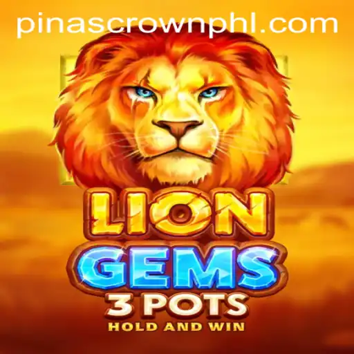 Exploring the World of LionGems3pots and Its Fascination with PinasCrown
