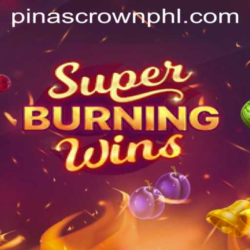 Exploring SuperBurningWins: An Exciting Journey with PinasCrown